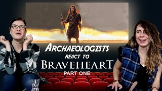 Archaeologists React to BRAVEHEART Part 1 [upl. by Maddalena]