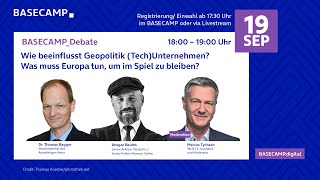 BASECAMPDebate Geopolitik amp TechUnternehmen – Was muss Europa tun um im Spiel zu bleiben [upl. by Gilboa]