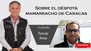 315 Dionisio y Tomás Arias Sobre el déspota mamarracho de Caracas Razón de Estado [upl. by Enattirb]