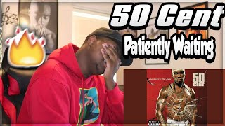 EMINEM IS SO TOUGH 50 Cent  Patiently Waiting Ft Eminem First Time Hearing REACTION [upl. by Haissi]