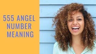 555 Angel Number Meaning and message [upl. by Salene]