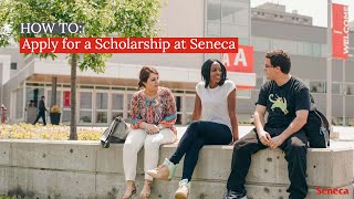 How to Apply for a Scholarship at Seneca [upl. by Acysej]