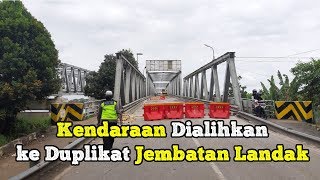 Kendaraan Dialihkan ke Duplikat Jembatan Landak [upl. by Olympia671]