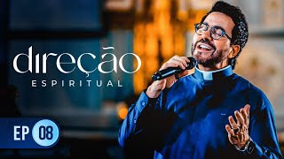 Direção Espiritual com Padre Fábio de Melo  EPISÓDIO 08  25092024 [upl. by Tapes]