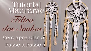 DIY Macrame Tutorial Filtro dos Sonhos  Fácil e Rápido  Tutorial Completo Passo a Passo [upl. by Emearg]