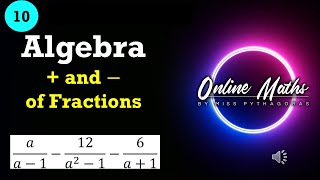 Grade 10 Algebra Fractions Lesson 2 Addition and Subtraction of Fractions [upl. by Hurst]