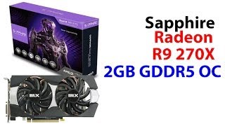 Sapphire R9 270X DualX  Unboxing amp Benchmark [upl. by Giannini]