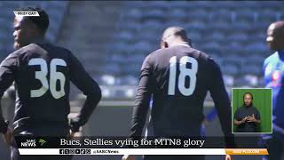 MTN8  Bucs Stellies vying for MTN8 glory [upl. by Ahsets]