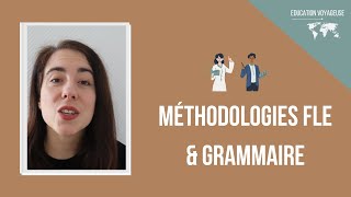 La place de la grammaire dans les méthodologies du Français Langues Etrangère FLE [upl. by Betthezul818]