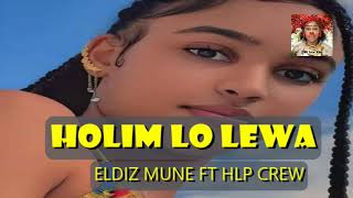 Holim lo lewa  Eldiz Mune ft HLP Crew  PNG Music pngmusic [upl. by Ainot116]