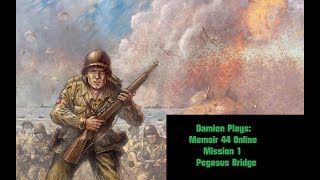 Damien Plays Memoir 44 Online Mission 1 Pegasus Bridge US [upl. by Schach]