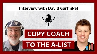 Becoming One of the Worlds Best Copywriters with David Garfinkel AList Copywriter Coach [upl. by Nelsen]