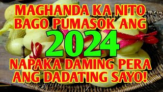 WALANG HUMPAY NA SWERTE ANG DADATING SAYO SA BUONG 2024 PAG GINAWA MO ITO [upl. by Mafala381]