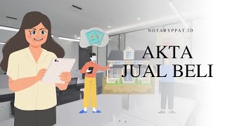 Proses dan Syarat Akta Jual Beli Tanah [upl. by Iel908]