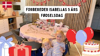 VLOG  FORBEREDER ISABELLAS 5 ÅRS FØDSELSDAG [upl. by Plank]