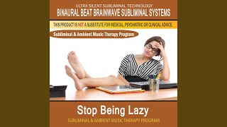 Stop Being Lazy  Subliminal amp Ambient Music Therapy 3 [upl. by Harv]