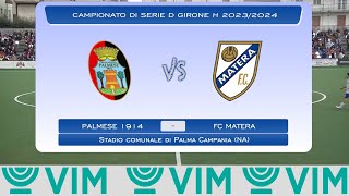 🎥  HIGHLIGHTS Serie D  Ecco le azioni salienti del nostro ultimo match Palmese 1914  FC Matera [upl. by Anairol]