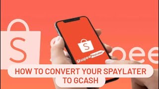 How To Convert Your Spaylater To Gcash  Can i Convert My Spaylater To Gcash [upl. by Harned]