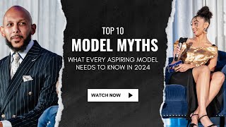 10 Biggest Modeling Myths EXPOSED What You Need to Succeed in 2024 [upl. by Lynnelle553]