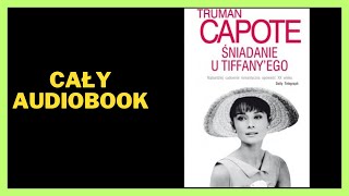 Śniadanie u Tiffanyego  Truman Capote  Audiobook  Cały Audiobook Książki online Subskrybuj [upl. by Nemracledairam]