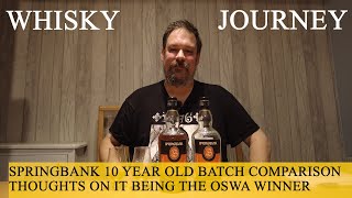 Springbank 10 Year Old Batch Consistency  OSWA 2023 Winner Thoughts [upl. by Fee]