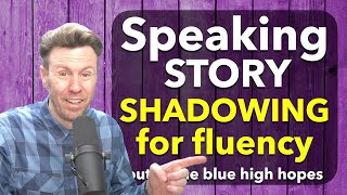 SHADOWING English Fluency Story [upl. by Sivehc]