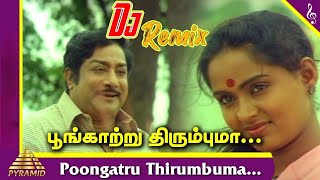 Poongatru thirumbuma song Remix djremix [upl. by Cullen]