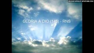 Gloria a Dio 145  RnS [upl. by Sredna]