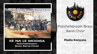 Potchefstroom Brass Band Choir  Madia Konyana  Official Audio [upl. by Inahc]