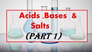 Acids Bases amp SaltsPart 1 [upl. by Martineau]