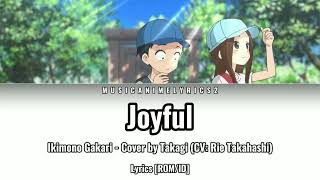 Karakai Jouzu no Takagisan S3 ED 5  「Joyful」 Takagi CV Rie Takahashi  Lyrics ROMID [upl. by Asela438]