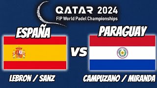 🇪🇸 SPAIN vs PARAGUAY 🇵🇾FIP WORLD PADEL CHAMPIONSHIPS QATAR 2024 [upl. by Adaminah]