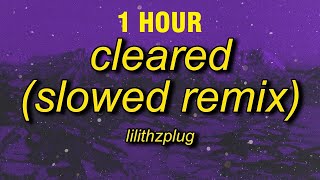 1 HOUR lilithzplug  cleared  remix slowed lyrics [upl. by Adaven60]