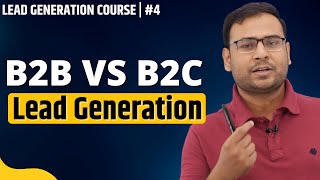 Difference Between B2B and B2C Lead Generation  B2B vs B2C Lead Generation  4 [upl. by Oivat]