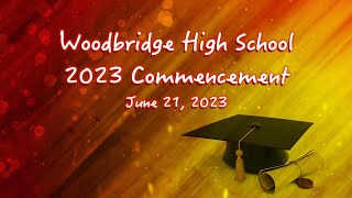 Woodbridge HS Commencement June 21 2023 [upl. by Siednarb]