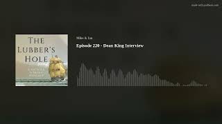 Episode 220  Dean King Interview [upl. by Annaihr]