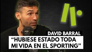 DAVID BARRAL  quotHubiese Estado Toda Mi Vida en el Sportingquot  LOCAL LEGENDS 1 [upl. by Axe]