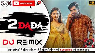 2 DADA Remix Hr Song Masoom Sharma Nidhi Sharma Remix By Dj Naveen Birdhaniya [upl. by Frisse]