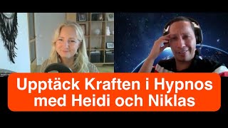 Upptäck Kraften i Hypnos med Heidi och Niklas Intervju om Hypnos NLP och Livs förändrande Kurser [upl. by Rattray]