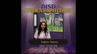 DISD Student Spotlight Aubree Garcia [upl. by Ahsinauj]