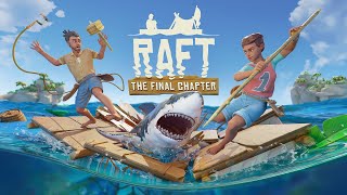 Raft  The Final Chapter Trailer [upl. by Anavoig]