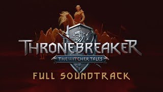 The Witcher Tales Thronebreaker  Full Soundtrack [upl. by Cindra]