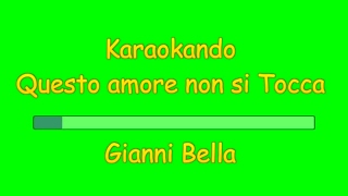 Karaoke Italiano  Questo amore non si tocca  Gianni Bella  Testo [upl. by Kreis]