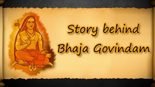 Story behind Bhaja GovindamEnglish  Aadi Shankaracharya  NakshatraPedia [upl. by Ramahs]