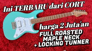 REVIEW CORT G200 IDX ROASTED MAPLE NECK dan LOCKING TUNNER Sound Gahar kelas 2 jutaan cortg200idx [upl. by Dorman]