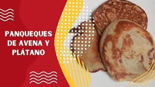 Panqueques Nutritivos de Avena y Plátano 🍌😊🤤 [upl. by Thursby146]