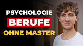 Berufe nach dem Psychologie Bachelor ohne Master [upl. by Ennovyhs457]