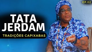 TATA JERDAM  SAMA NGOLA CAPIXABA  DOCUMENTÁRIO ESPECIAL EP02 [upl. by Atiuqahs]