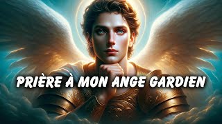 PRIÈRE à mon ANGE GARDIEN  Message des Anges [upl. by Dettmer]