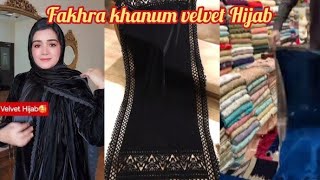 Fakhra khanum velvet Hijab Tutorial Full details velvet shawls velvet Hijab [upl. by Portia]